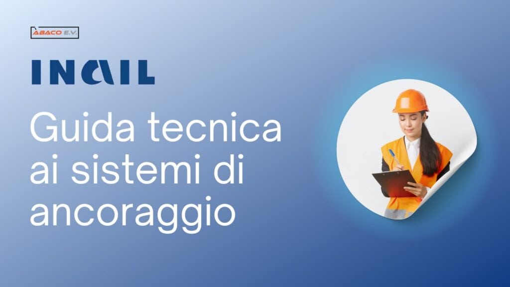 Guida tecnica ai sistemi di ancoraggio emessa dall'Inail